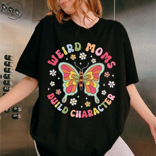 Weird Moms Build Character tshirt, Mothers Day Shirt , Weird Mom T-Shirt,Groovy Mom Shirt, Groovy Weird Mom Gift, Funny Mom shirt, summer see
