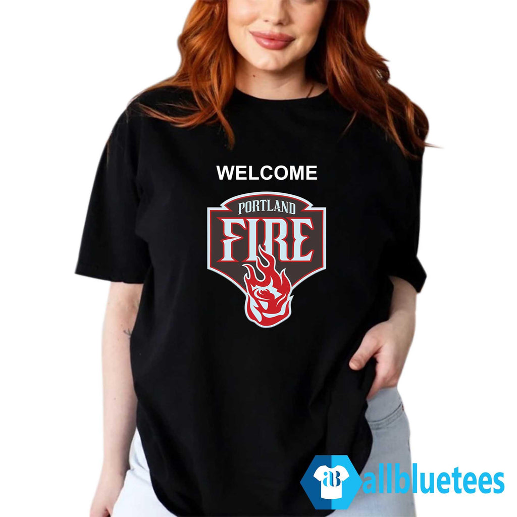 Welcome The Portland Fire 2026 Shirt