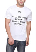 Well-Behaved Women Seldom Make History T-Shirt Hoodie, Sweatshirt | CoreVibeTees.com