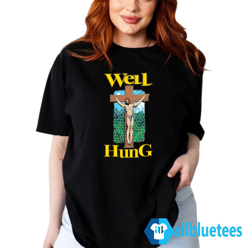 Well Hung Jesus Shirt