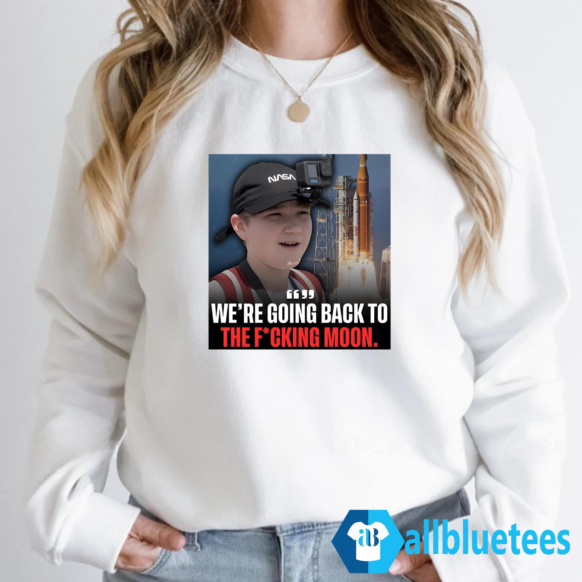 We’re Going Back To The Fucking Moon Shirt