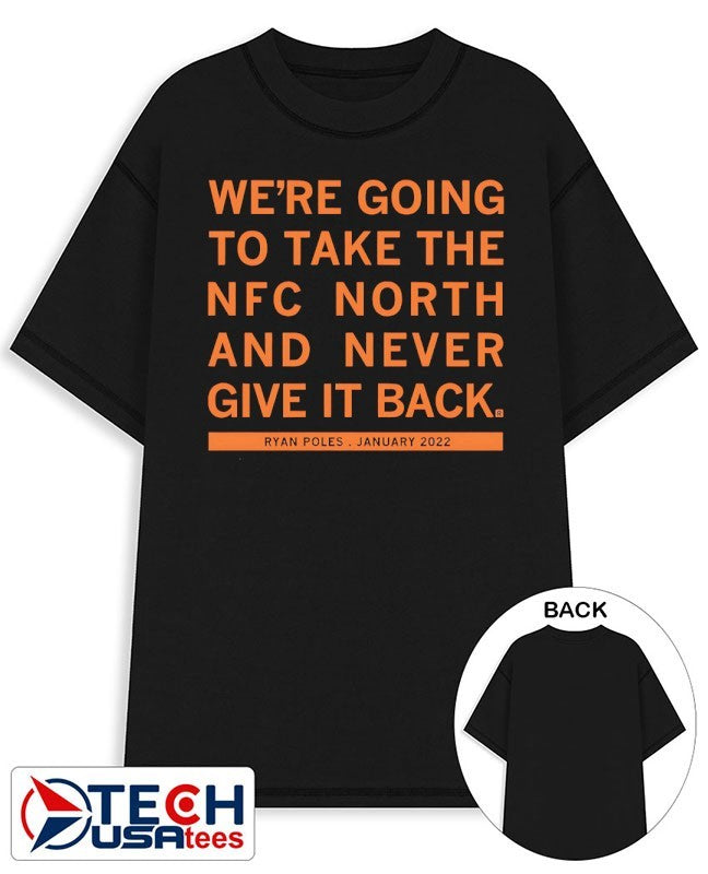 We’re going to take the NFC North and never give it back Ryan Poles January 2022 shirt