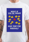 What If Youâ€™re Right And Theyâ€™re Wrong T-Shirt Hoodie, Sweatshirt | CoreVibeTees.com