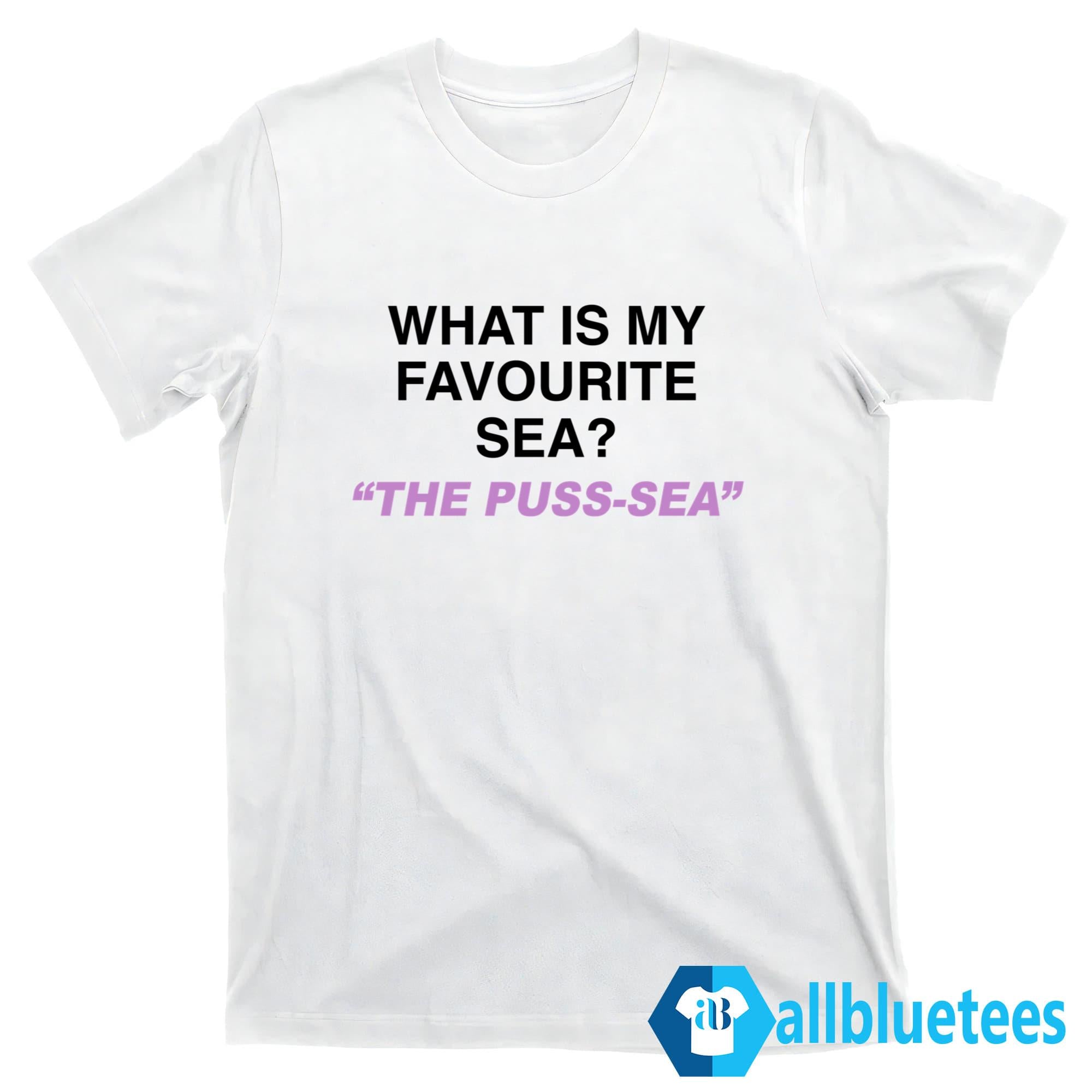 What Is My Favourite Sea The Puss-Sea Shirt