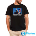 What Doesn’t Kill You Makes You Stronger Shirt