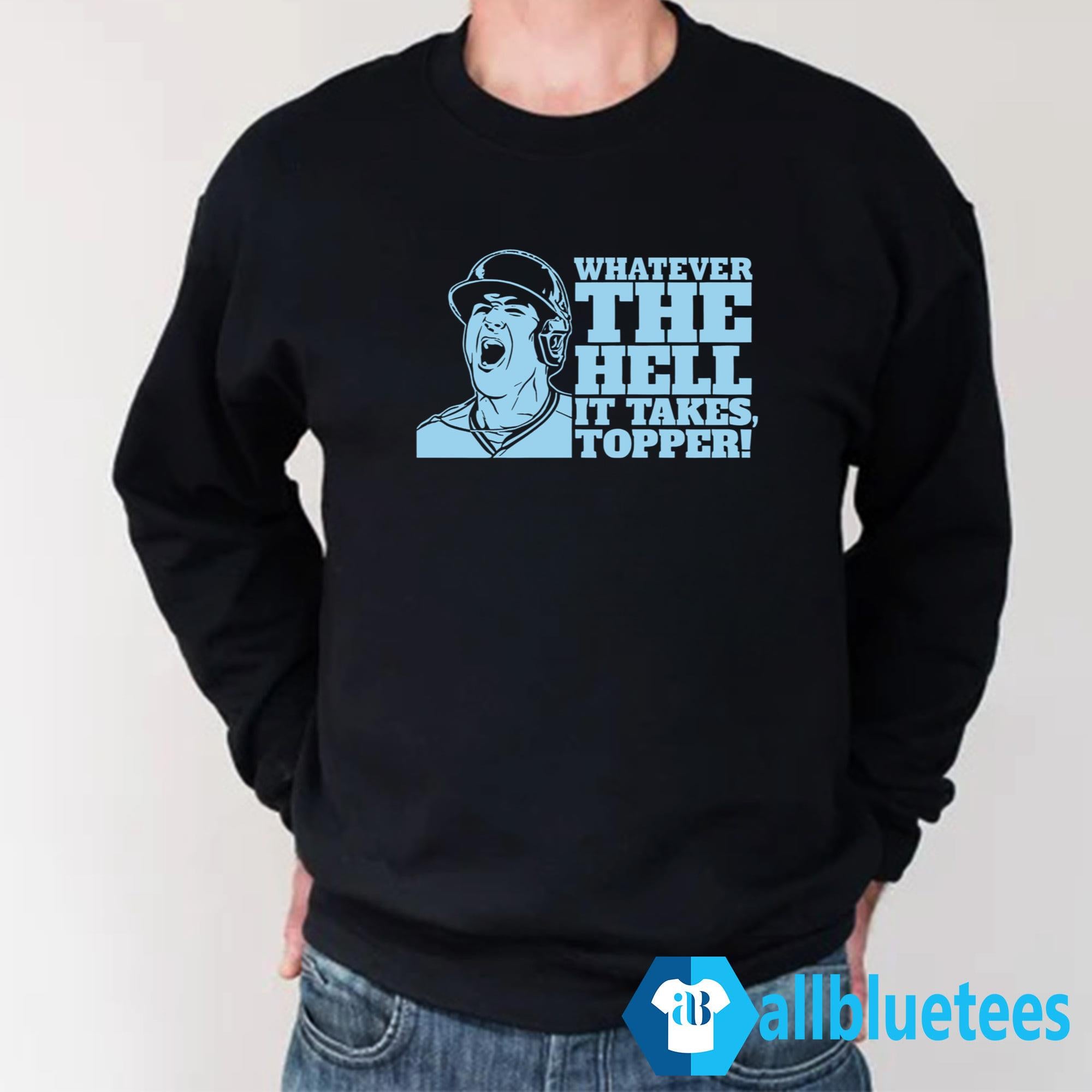 Whatever The Hell It Takes Topper Shirt