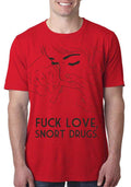 Fuck Love Snort Drugs Red T-Shirt Hoodie, Sweatshirt | CoreVibeTees.com