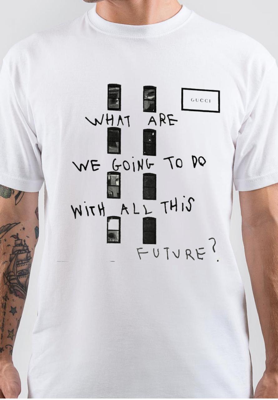 What Are We Going To Do With All This Future T-Shirt Hoodie, Sweatshirt | CoreVibeTees.com