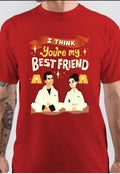 I Think You Are My Best Friend T-Shirt Hoodie, Sweatshirt | CoreVibeTees.com