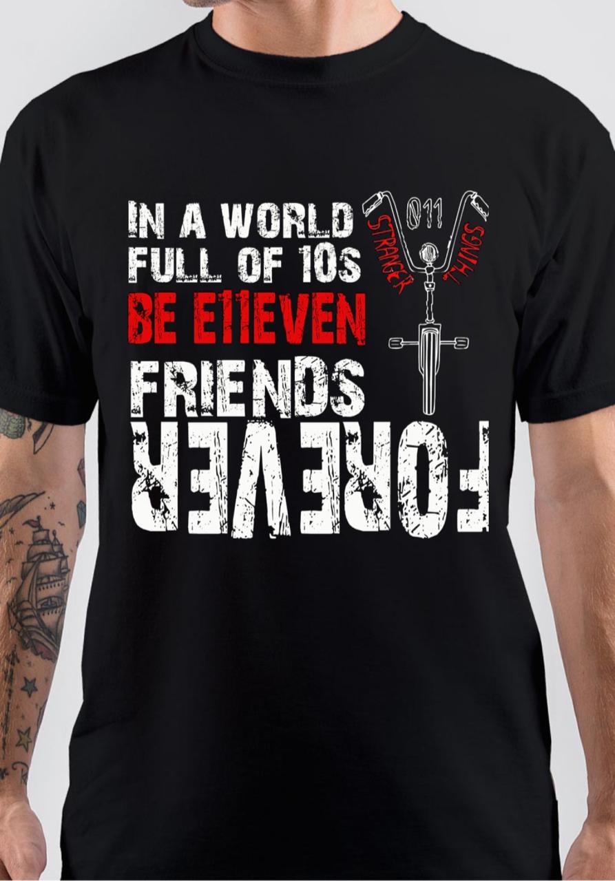 In A World Full Of 10s Be Elleven Friends Forever T-Shirt Hoodie, Sweatshirt | CoreVibeTees.com