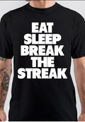 Eat Sleep Break The Streak T-Shirt Hoodie, Sweatshirt | CoreVibeTees.com