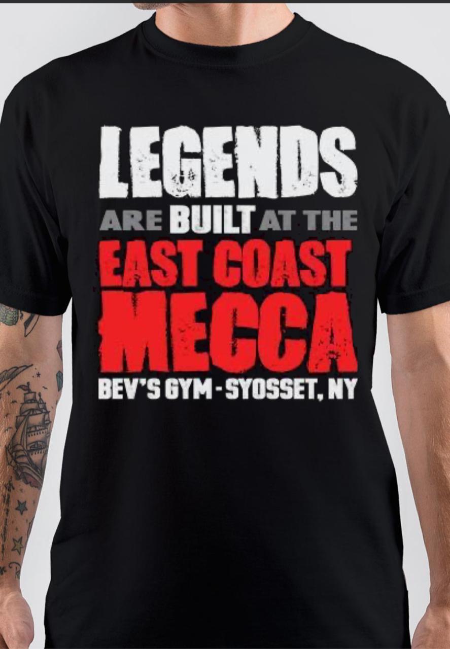 LEGENDS ARE BUILT AT THE EAST COAST MECCA BEV GYM Tshirt Hoodie, Sweatshirt | CoreVibeTees.com