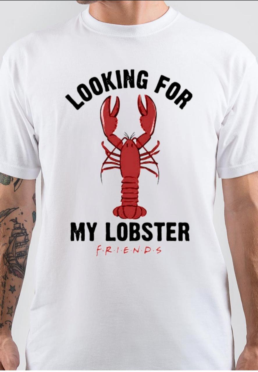 LOOKING FOR MY LOBSTER F.R.I.E.N.D.S TSHIRT Hoodie, Sweatshirt | CoreVibeTees.com