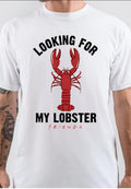 LOOKING FOR MY LOBSTER F.R.I.E.N.D.S TSHIRT Hoodie, Sweatshirt | CoreVibeTees.com