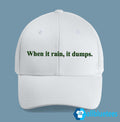When It Rains It Dump Hat