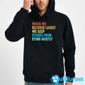 When We Recover Loudly We Keep Others From Dying Quietly Hoodie