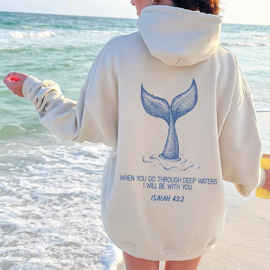 When You Go Through Deep Waters Hoodie Isaiah 43:2 Whale Hoodie Beachy Hoodies Coconut Girl Hoodie Trendy Christian  T-shirt, sweater and Hoodie