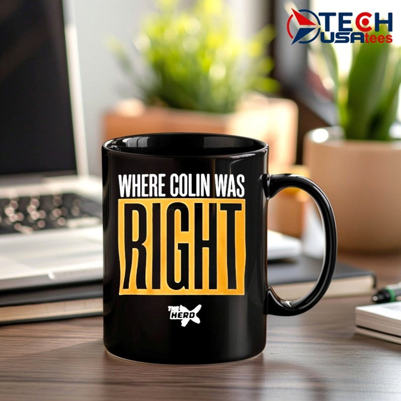 Where colin was right shirt