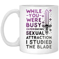 While You Were Busy Experiencing Sexual Attraction Mug