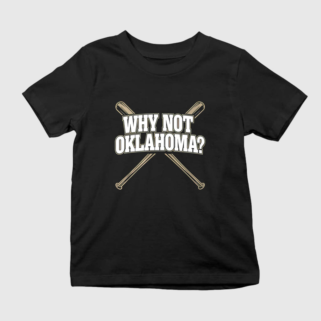 Why Not Oklahoma Shirt