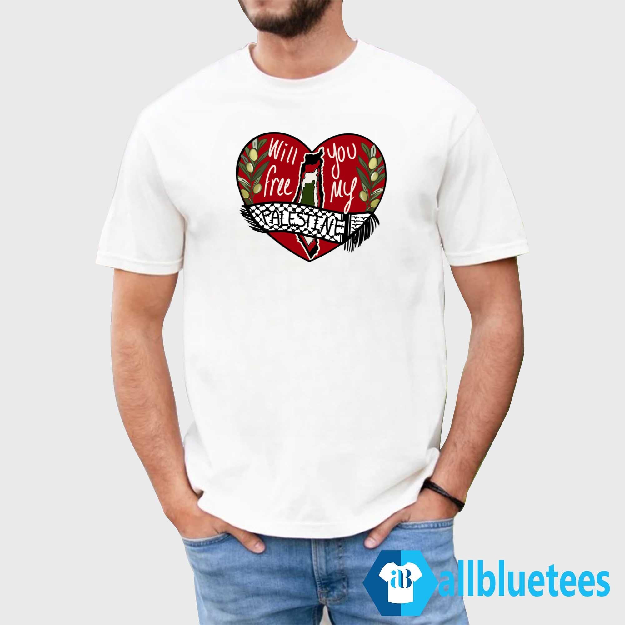 Will You Free My Palestine Shirt