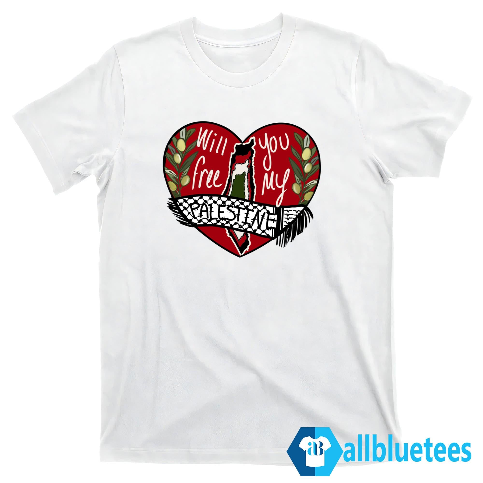 Will You Free My Palestine Shirt