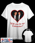 Will you be my Valentine shirt
