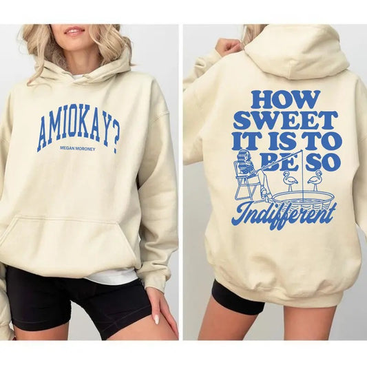 Am I Okay Graphic Hoodie/Sweatshirt/T-Shirt, For Men/Women - Unisex Style, 100% Cotton, Pullover unisex hoodie