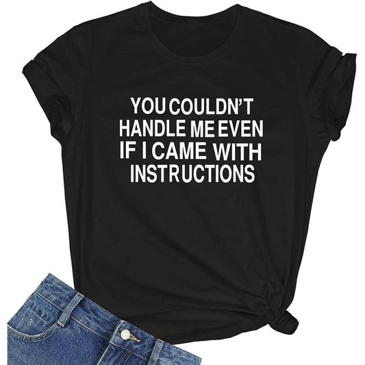 Women You Couldn't Handle Me Graphic Cute T Shirt Funny Summer Tees made in USA