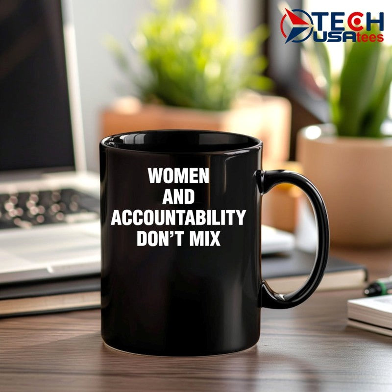 Women and accountability don’t mix shirt