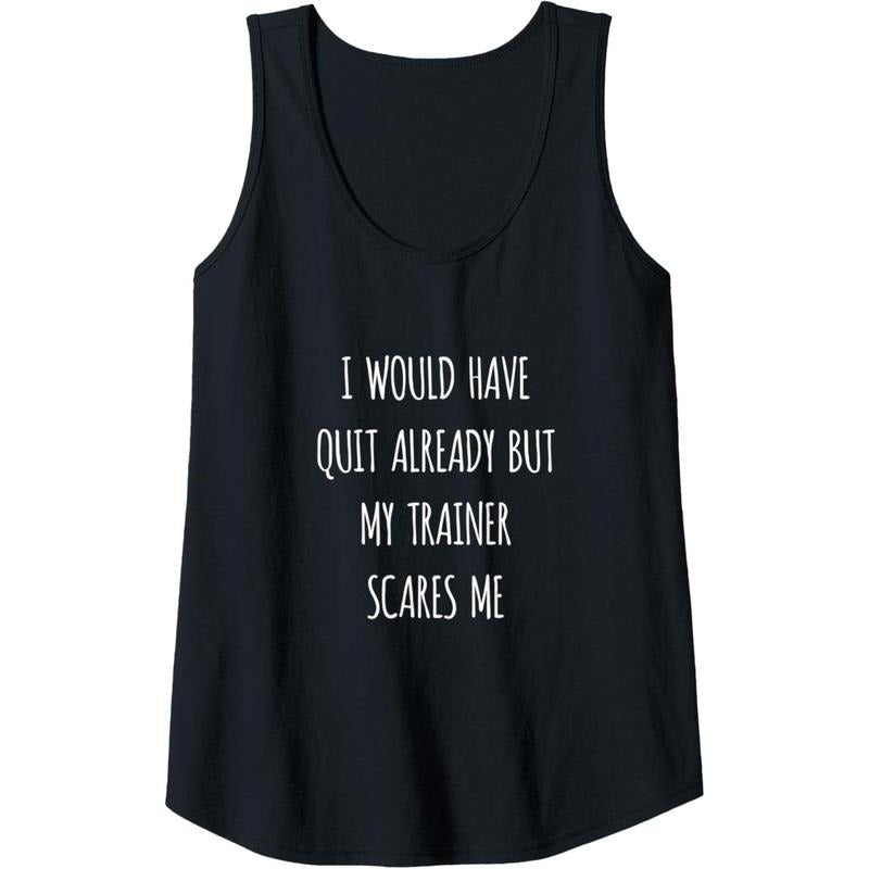 Womens Gym Workout Gift My Trainer Scares Me Funny Fitness Tank Top Made in USA
