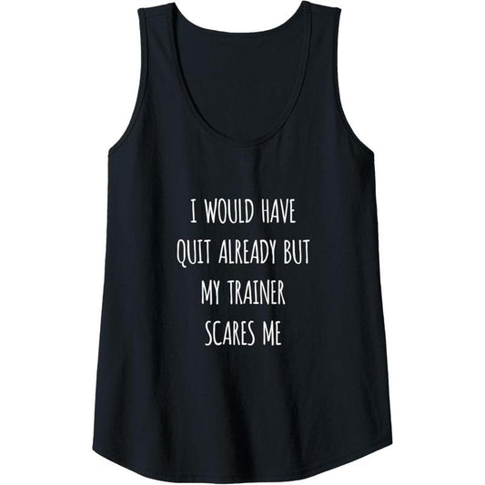 Womens Gym Workout Gift My Trainer Scares Me Funny Fitness Tank Top Made in USA