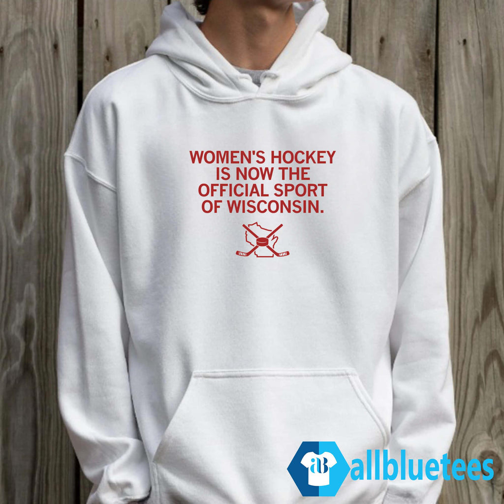 Women’s Hockey Is Now The Official Sport Of Wisconsin Shirt
