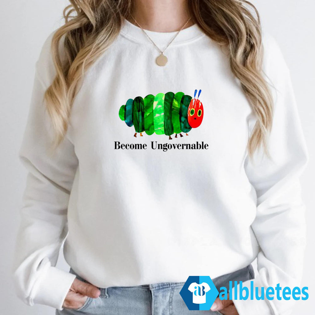 Caterpillar Become Ungovernable Shirt