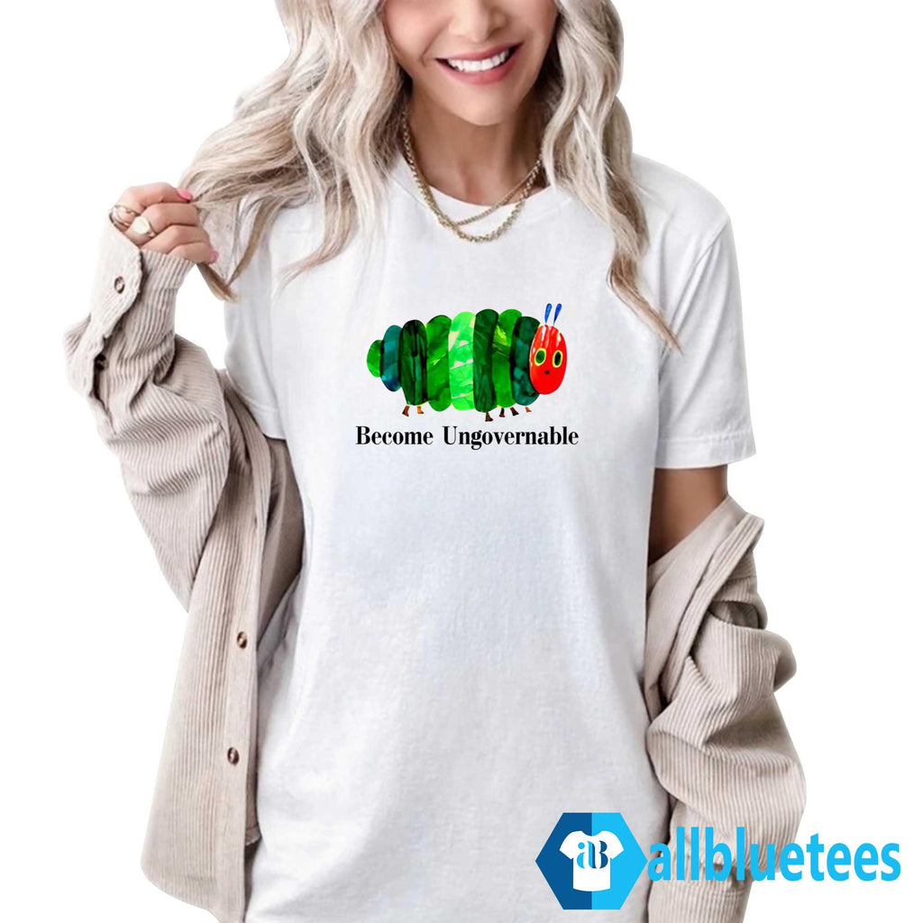 Caterpillar Become Ungovernable Shirt