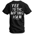 Yee To The Mf'Ing Haw Rodeo Men's T-Shirt Hoodie, Sweatshirt | CoreVibeTees.com (Image 1)