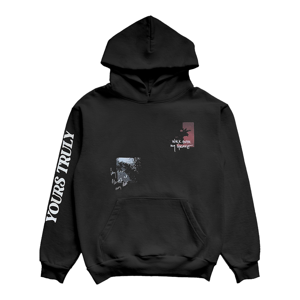 Yours Truly - Walk Over My Grave Hoodie T-Shirts, Sweatshirt | CoreVibeTees.com