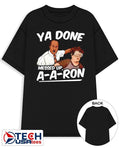 Ya done messed up a-a-ron substitute teacher shirt