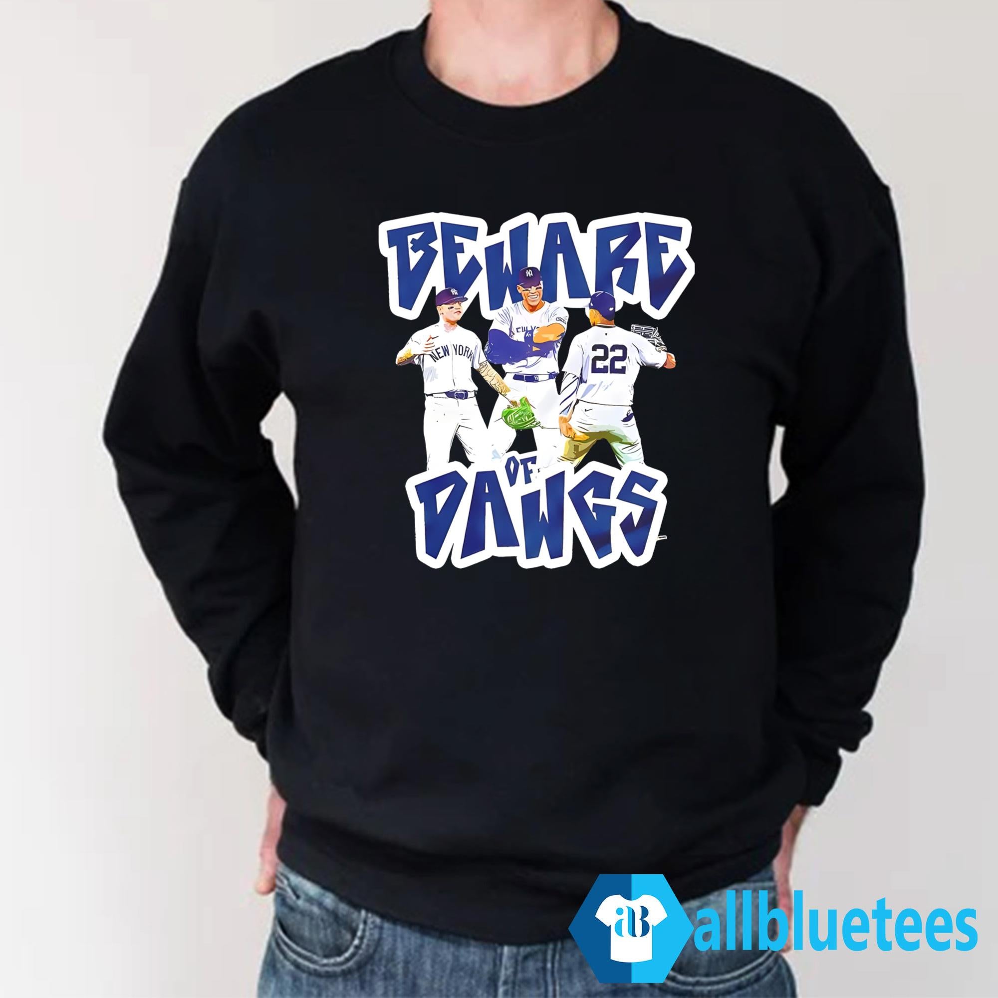 Yankees Beware The Dawgs Shirt