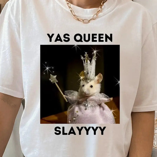 Yas Queen Slay Shirt -  Slay Shirt - Sarcastic Humor - Funny Unisex Shirt - Funny Rat T-Shirt