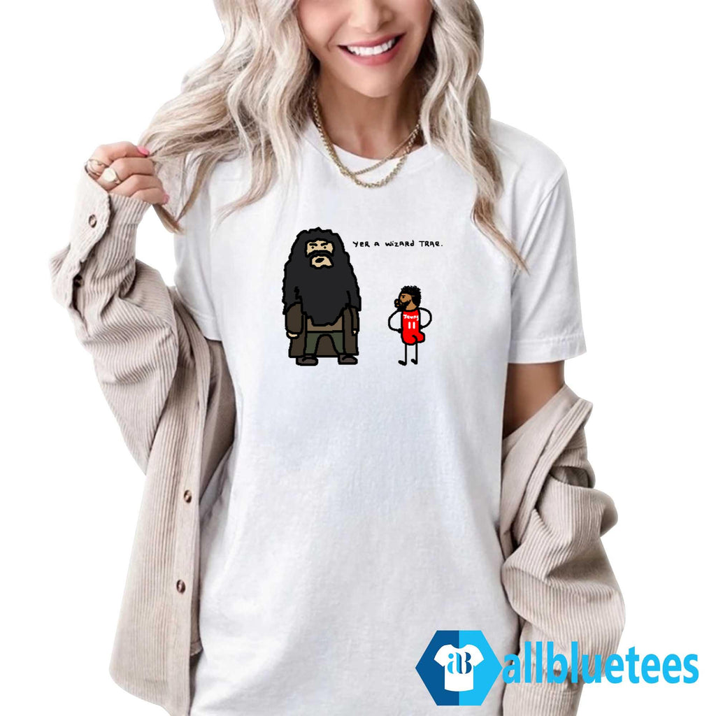 Yer A Wizard Trae Shirt