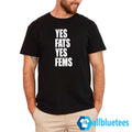 Yes Fats Yes Fems Shirt