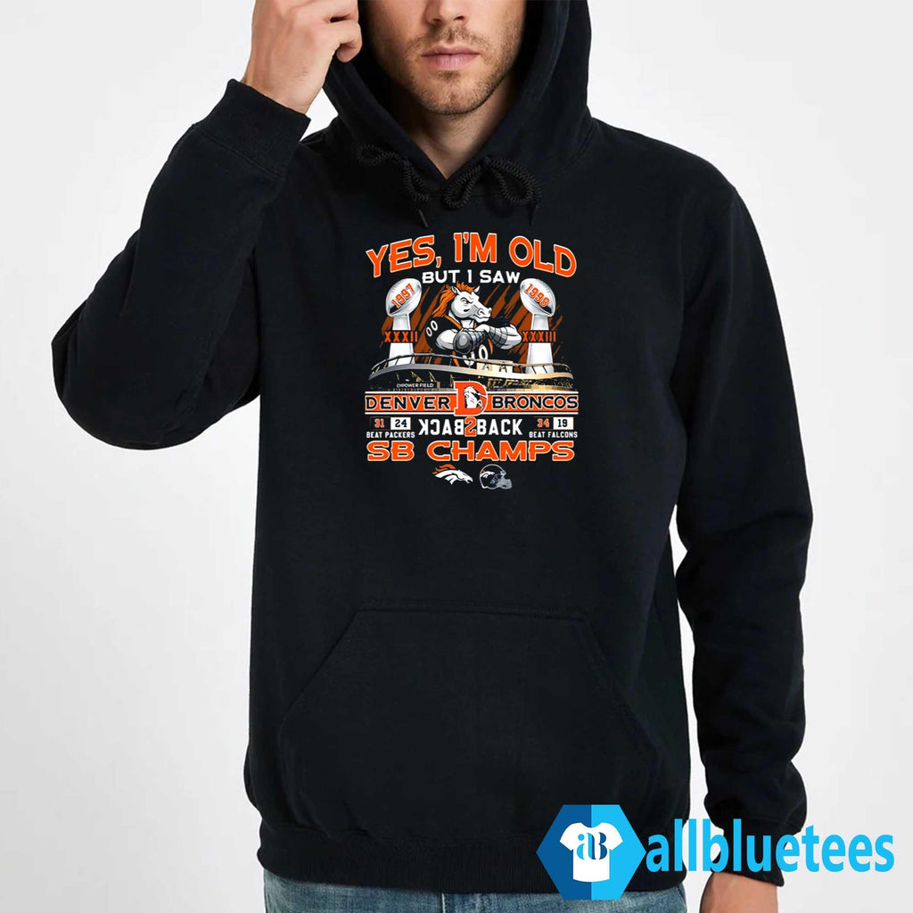 Yes I Am Old But I Saw Broncos Back 2 Back Champs Shirt