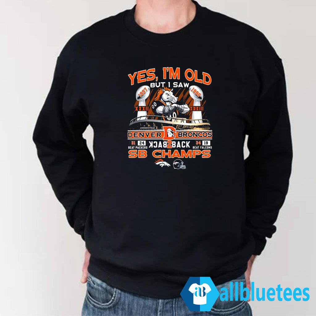 Yes I Am Old But I Saw Broncos Back 2 Back Champs Shirt