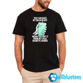 You Can Have My Baja Blast When You Pry It From My Cold Diabetic Hands Shirt