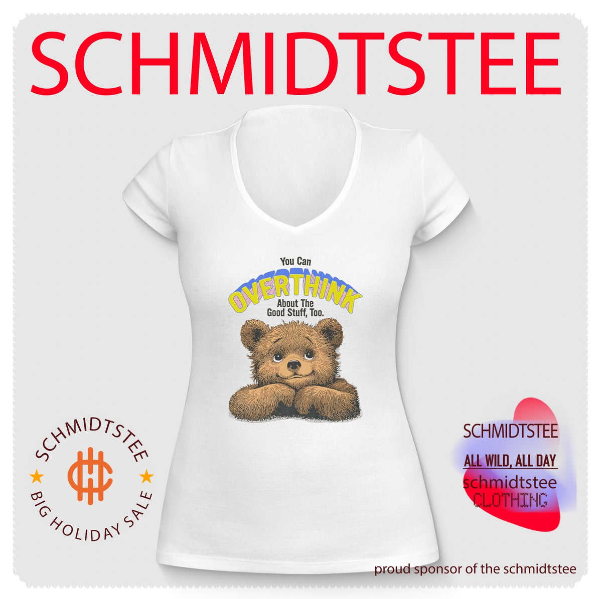 You Can Overthink About the Good Stuff Too Teddy Bear shirt