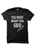 You Reap What You SEO Black T-Shirt Hoodie, Sweatshirt | CoreVibeTees.com