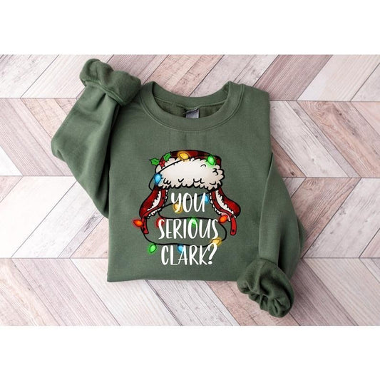 You Serious Clark Sweatshirt, Funny Holiday Pullover, Christmas Vacation Shirt, Griswold  Christmas Holiday Hoodie and Sweater; T-shirt Cotton Menswear