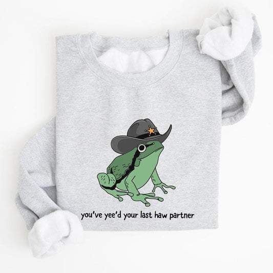 You've Yee'd Your Last Haw Partner Sweatshirt, Cowboy Frog Meme, Funny Frog Shirt, Frog Lover Gift, Trendy Sweatshirt