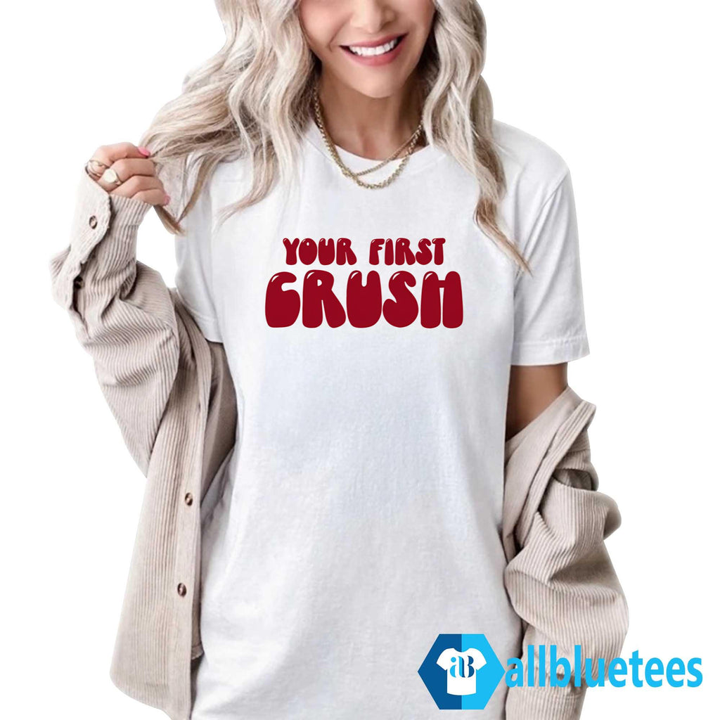 Your First Crush Shirt